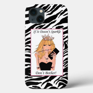 "If It Doesn't Sparkle, Don't Bother!"  iPhone 13 Case