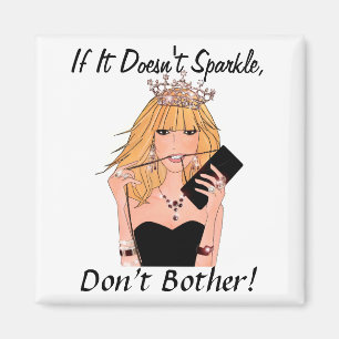 If It Doesn't Sparkle - Don't Bother!" DIVA Magnet