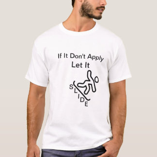If It Don't Apply T-Shirt