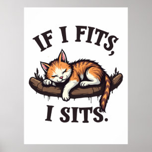 If it Fits I Sits Funny Sleepy Cat Feline Kitten Poster
