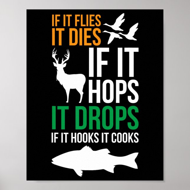 If It Flies It Dies If It Hops It Drops If It Hook Poster (Front)