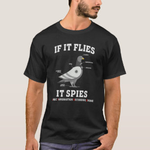 If It Flies It Spies Birds Are Not Real Drone Anat T-Shirt