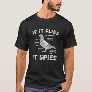 If It Flies It Spies Pigeon Anatomy Bird Aren T Re T-Shirt