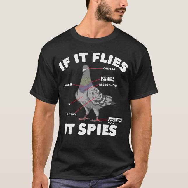If It Flies It Spies Pigeon Birds Aren't Real T-Shirt (Front)