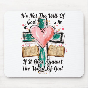 If It Goes Against The Word Of God Lover Groovy Ch Mouse Pad