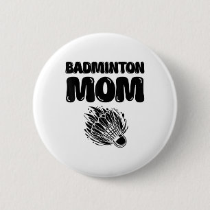 If It Involves Badminton Count Me In Shuttle 6 Cm Round Badge