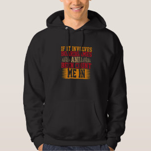 If It Involves Boardgames And Been Count Me In Boa Hoodie