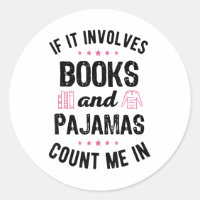 If It Involves Books and Pyjamas Book Lover Bookwo