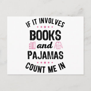 If It Involves Books and Pyjamas Book Lover Bookwo Postcard