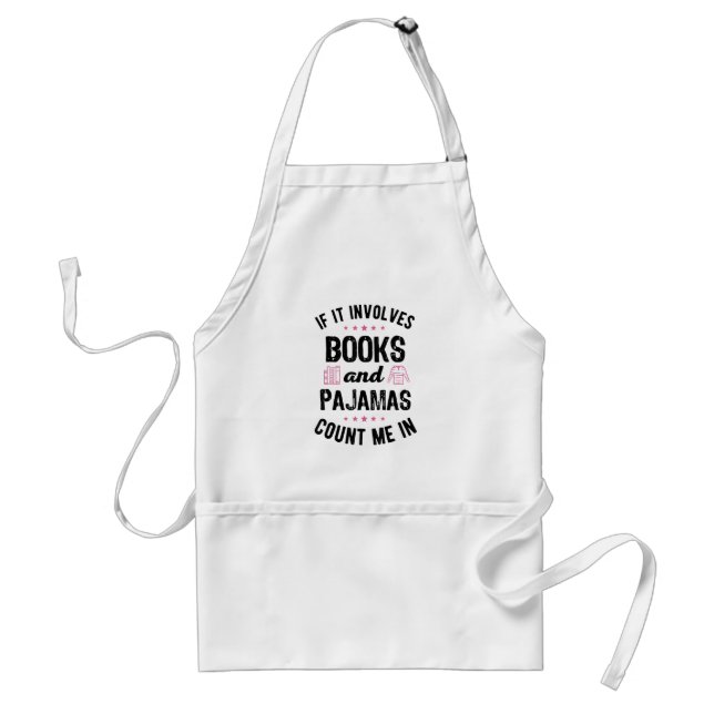 If It Involves Books and Pyjamas Book Lover Bookwo Standard Apron (Front)