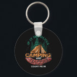 If It Involves Camping And Bacon Count Me In Funny Key Ring<br><div class="desc">If It Involves Camping And Bacon Count Me In Funny Camping 2</div>
