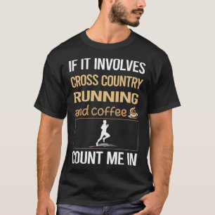 If It Involves Coffee Cross Country Running XC T-Shirt