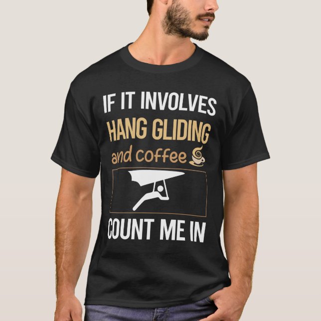 If It Involves Coffee Hang Gliding Glider T-Shirt (Front)