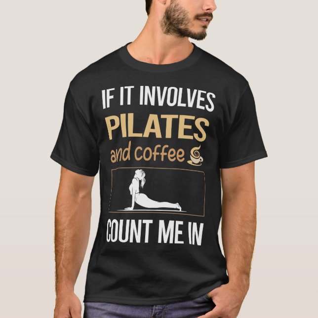If It Involves Coffee Pilates T-Shirt (Front)