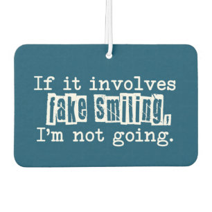 If it Involves Fake Smiling Funny Typography Car Air Freshener