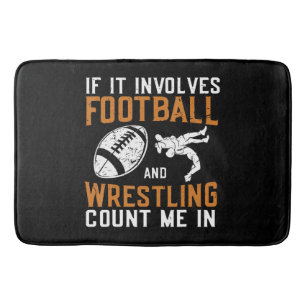 If It Involves Football And Wrestling Count Me Bath Mat