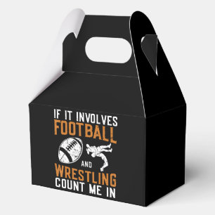 If It Involves Football And Wrestling Count Me Favour Box