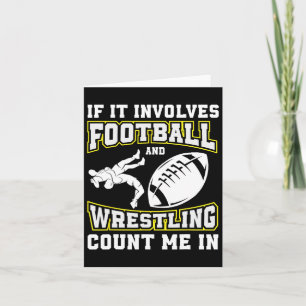 If It Involves Football And Wrestling Count Me In Card