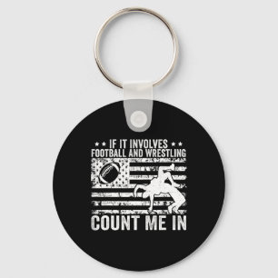 If It Involves Football And Wrestling Count Me In Key Ring