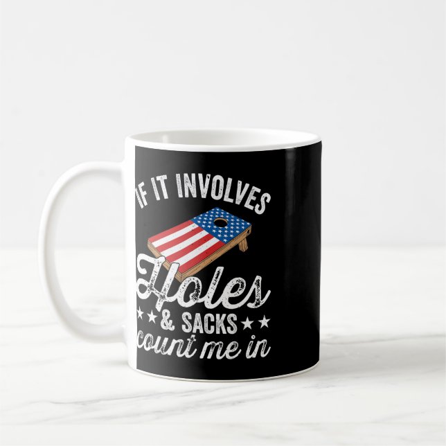 If It Involves Holes And Sacks - Cornhole Player 4 Coffee Mug (Left)