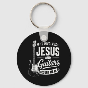 If It Involves Jesus And Guitars Count Me In Key Ring