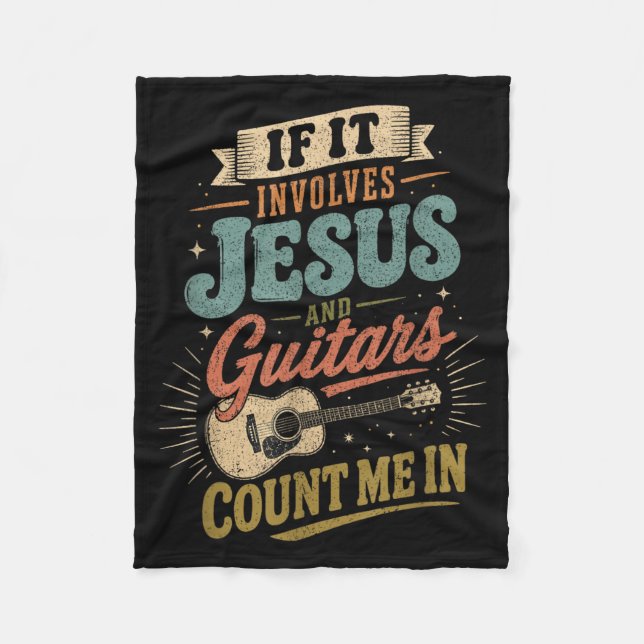 If It Involves Jesus And Guitars Guitarist Fleece Blanket (Front)