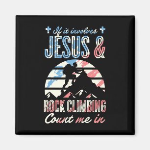 If It Involves Jesus And Rock Climbing Count Me In Magnet