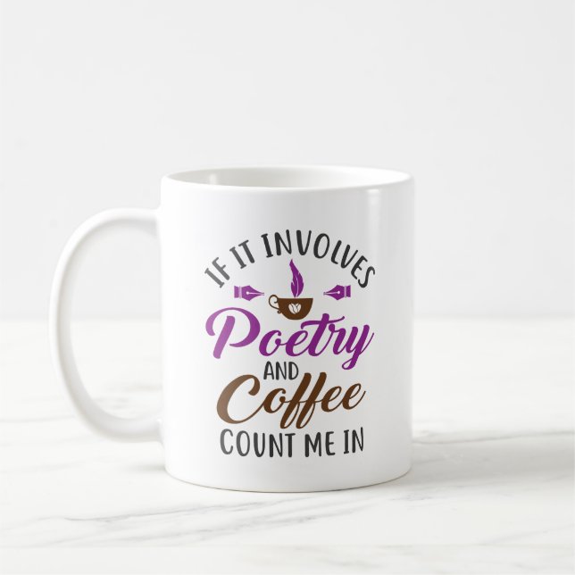 If It Involves Poetry and Coffee Count Me In Mug (Left)
