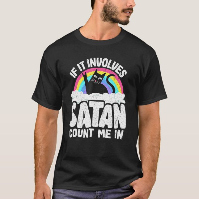 If It Involves Satan Count Me In Cat Heavy Metal R T-Shirt (Front)