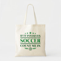 If It Involves Soccer Count Me In