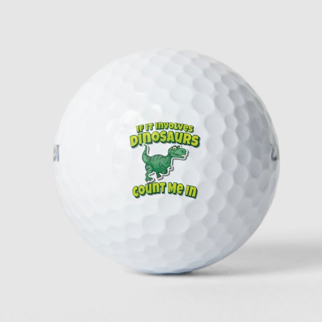 If It Involves Triceratops Count Me In Golf Balls (Front)