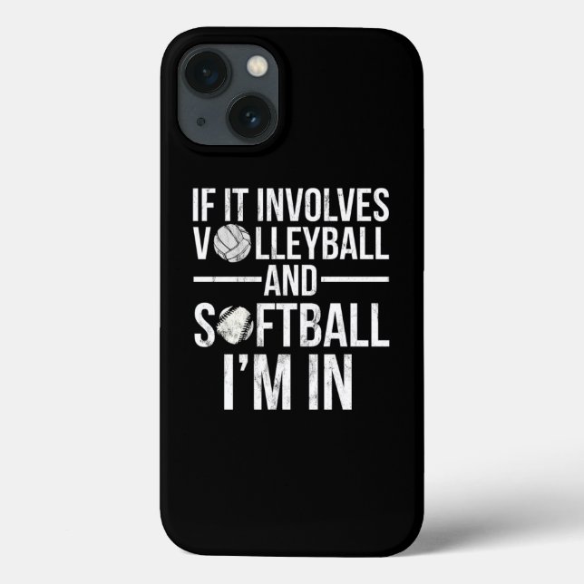 If It Involves Volleyball And Softball IM In  Case-Mate iPhone Case (Back)