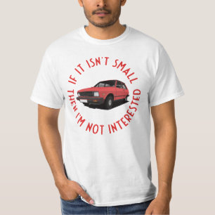 If it isn't small - Yugo T-Shirt