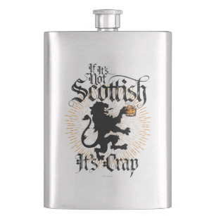 If It’s Not Scottish Hip Flask