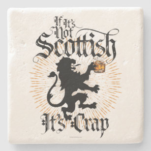 If It’s Not Scottish Stone Coaster