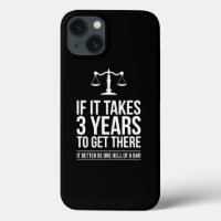 If It Takes 3 Years To Get There It Lawyer Funny S
