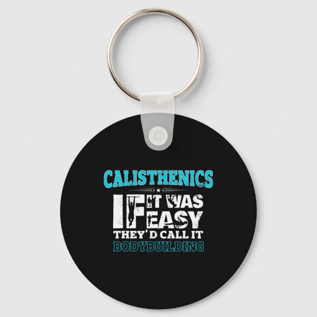 If It Was Easy They'd Call It Bodybuilding Fun Cal Key Ring (Front)