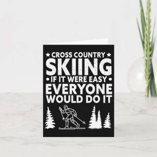 If It Were Easy Everyone Would Do It Cross Country Card