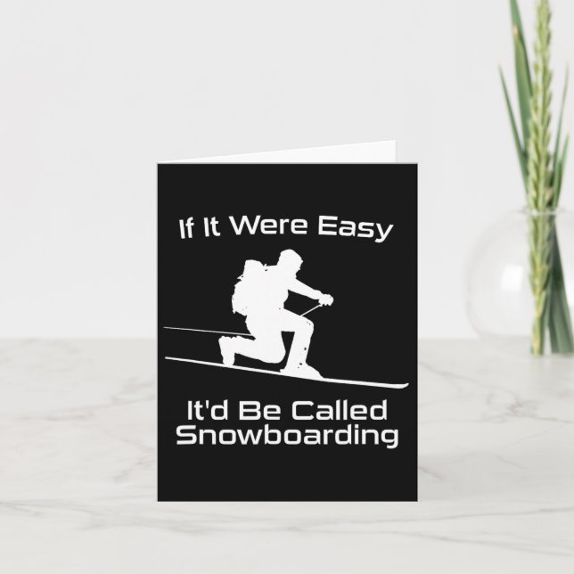 If It Were Easy It'd Be Called Snowboarding Telema Card (Front)