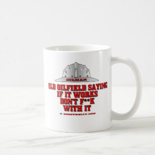 If It Works, Oil Field Saying, Mug