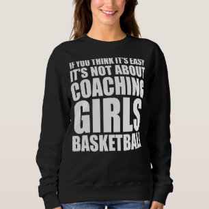 If It's Not About Coaching Basketball Trainer Sweatshirt