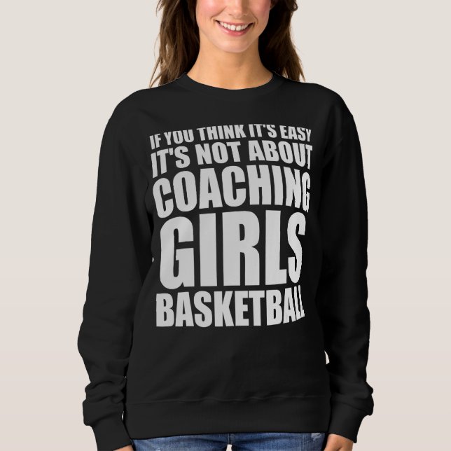 If It's Not About Coaching Basketball Trainer Sweatshirt (Front)