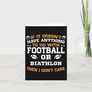 If It's Not Footbyll Or Biathlon I Don't Care Card