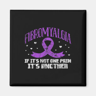 If It's Not One Pain It's Another Fibro Grunge Magnet