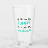 If It's Really Funny It's Probably Harassment 2