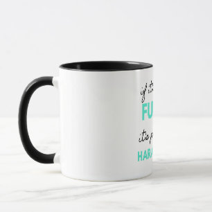 If It's Really Funny It's Probably Harassment 2 Mug