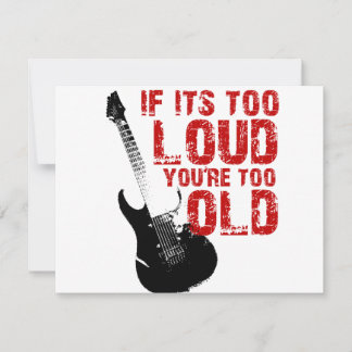 If it's too loud your too old!