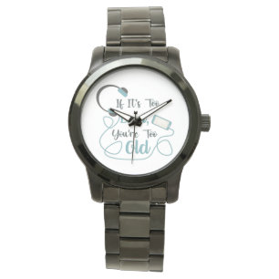 If it's too loud, you're too old music funny quote watch