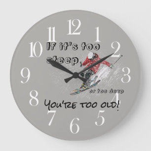 If It's Too Steep Large Clock