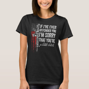 If Ive Ever Offended You Im Sorry American Flag on T-Shirt